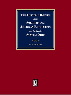 cover image of The Official Roster of the Soldiers of the American Revolution who Lived in the State of Ohio